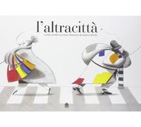 L'altra città [Hardcover] [Jan 01, 2010] Lecomte, Mia; Rivola, Andrea and Rivola