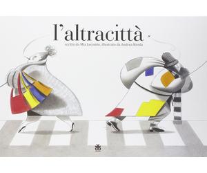 L'altra città [Hardcover] [Jan 01, 2010] Lecomte, Mia; Rivola, Andrea and Rivola