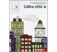 L'altra città. Per la Scuola media. Con espansione online (Vol. 3)