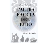 L'altra faccia del buio. Parte seconda: Gli anni della maturità