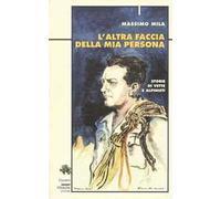 L' altra faccia della mia persona. Storie di vette e alpinisti