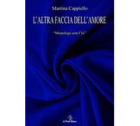 L'altra faccia dell'amore. Monologo con l'Io