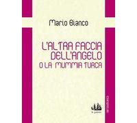 L'altra faccia dell'angelo o la mummia turca