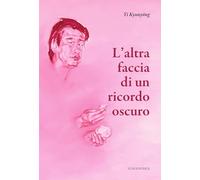 L'altra faccia di un ricordo oscuro