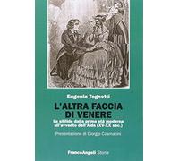 L' altra faccia di Venere. La sifilide dalla prima età moderna all'avvento dell'Aids (XV-XX sec.)