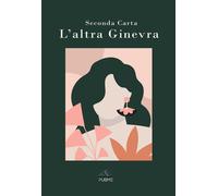L'altra Ginevra: (Collana Monnalisa - PubMe)