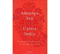 L'altra India. La tradizione razionalista e scettica alle radice della cultura indiana