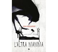 L'altra mamma [Paperback] [Apr 01, 2026] Malerman, Josh and Beltrami, Chiara