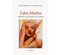 Libri Liliana Dell'Osso / Dalle Luche Riccardo - L' Altra Marilyn. Psichiatria E