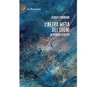 L'altra metà dei sogni. In tempore claustri