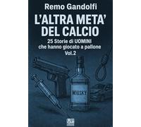 L'ALTRA META' DEL CALCIO vol.2