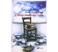 L'altra metà del vero