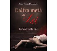L'altra metà di Lei - L'inizio della fine