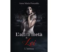 L'altra metà di Lei - L'intrusa: Vol. 2