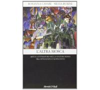 L'altra Mosca. Arte e letteratura nella cultura russa tra '800 e '900