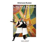 L'altra Parigi. Insolita, romantica, unica... Con Segnalibro