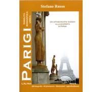 Libri Stefano Russo - L' Altra Parigi. Insolita, Romantica, Unica...
