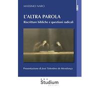 L' altra parola. Riscritture bibliche e questioni radicali