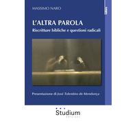 L'altra parola. Riscritture bibliche e questioni radicali - [Studium]