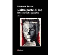 L' altra parte di me. Riflessioni allo specchio