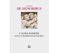 L'altra passione. Giuda: il tradimento necessario?