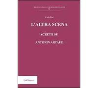 L' altra scena. Scritti su Antonin Artaud