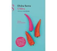 L'ALTRA. STORIA DI UN'AMANTE. NUOVA EDIZ. - SERRA ELVIRA - Solferino