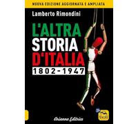 L'Altra Storia d'Italia 1802-1947 - VOLUME 1
