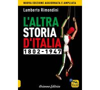 L'Altra Storia d'Italia 1802-1947 - VOLUME 1