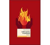 L'altra storia. Il confronto. Vol. 1 - Tomasich Bruno