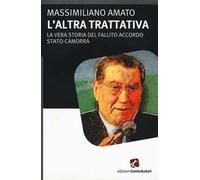 L'altra trattiva. La vera storia del fallito accordo Stato-Camorra
