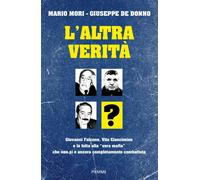 Libri Mario Mori / De Donno Giuseppe - L' Altra Verita. Giovanni Falcone, Vito C