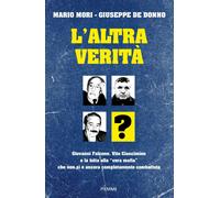 L'altra verità. Giovanni Falcone, Vito Ciancimino e la lotta alla «vera ma...