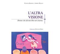 L'altra visione. Donne che dicono Dio nel cinema