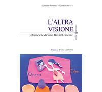 L'altra visione. Donne che dicono Dio nel cinema