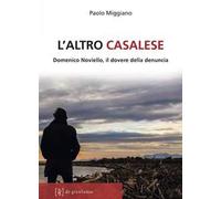 L'altro casalese. Domenico Noviello, il dovere della denuncia