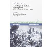 L'altro crinale. La battaglia di Solferino e San Martino letta dal versante austriaco