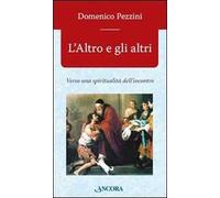L'altro e gli altri. Verso una spiritualità dell'incontro