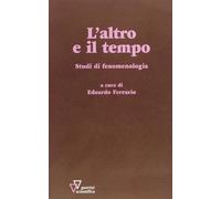 L'altro e il tempo. Studi di fenomenologia