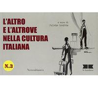 L' altro e l'altrove nella cultura italiana