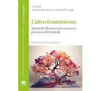 L'altro femminismo. Spunti di riflessione per un nuovo percorso al femminile