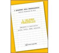 L'altro fratello. Immigrati e territorio: paure, volti, sfide, percorsi