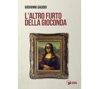 L'altro furto della Gioconda