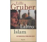 L'altro Islam. Un viaggio nella terra degli Sciiti