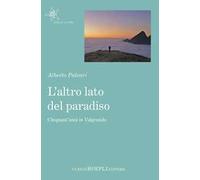 L'altro lato del paradiso. Cinquant'anni in Valgrande