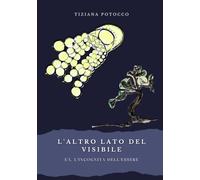 L'altro lato del visibile: Eà, l'incognita dell'essere