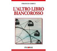 L'altro libro biancorosso
