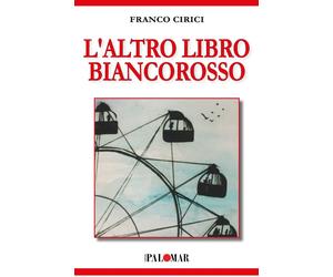 L'altro libro biancorosso - [Nuova Palomar]