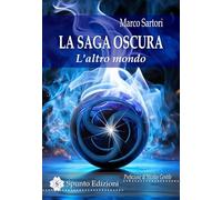 L'altro mondo. La saga oscura