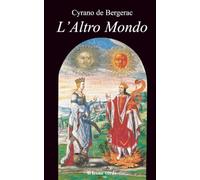 L'Altro Mondo: Stati e imperi della luna Stati e imperi del sole